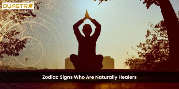 Zodiac Signs Who Are Naturally Healers